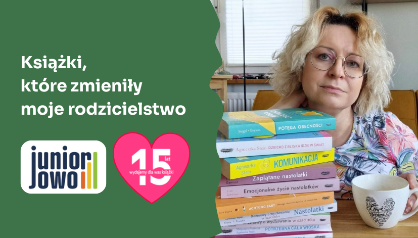 Książki, które zmieniły moje rodzicielstwo. Moje osobiste TOP od wydawnictwa Mamania